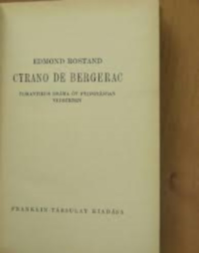 Edmond Rostand - Cyrano de Bergerac