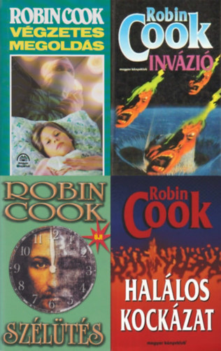 Robin Cook, Robin Cook, Robin Cook, Robin Cook, Robin Cook, Robin Cook Robin Cook - 4 db Robin Cook orvosi krimi: Invázió + Végzetes megoldás + Halálos kockázat + Szélütés