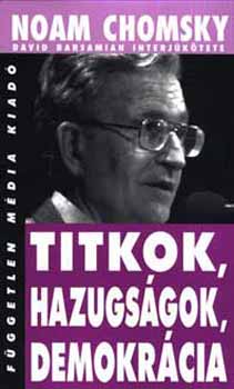 Noam Chomsky - Titkok, hazugsgok, demokrcia