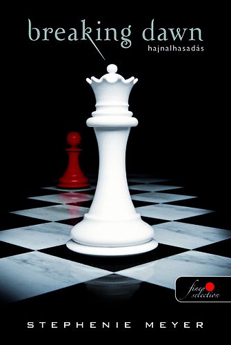 Stephenie Meyer - Breaking Dawn - Hajnalhasad�s