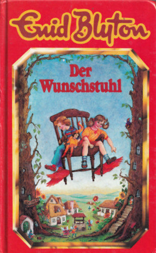 Enid Blyton - Der Wunschstuhl