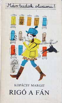 Kop�csy Margit - Rig� a f�n (M�r tudok olvasni!)