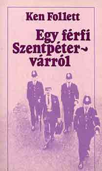 Ken Follett - Egy f�rfi Szentp�terv�rr�l