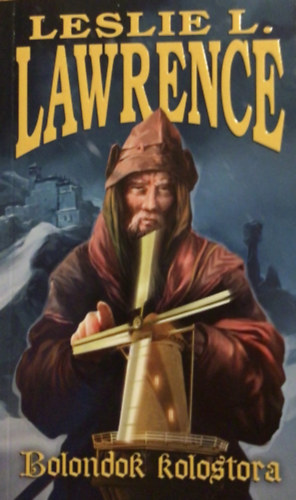 Leslie L. Lawrence - Bolondok kolostora