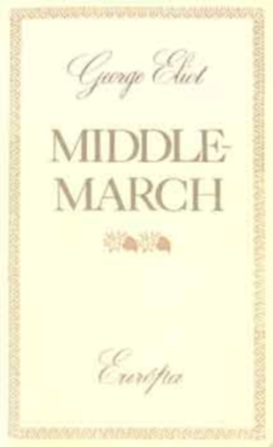 George Elliot - Middlemarch I-II.
