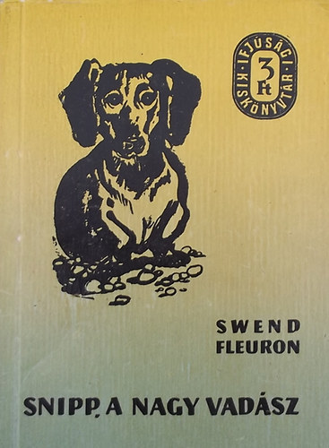 Swend Fleuron - Snipp, a nagy vad�sz
