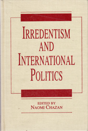 Naomi Chazan  (edited) - Irredentism and International Politics