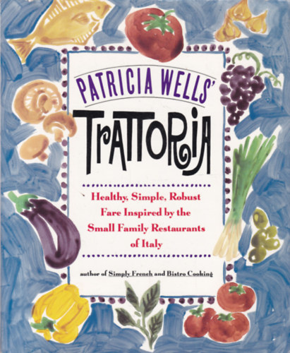 Patricia Wells' Trattoria