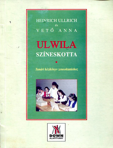 Heinrich Ullrich - Vető Anna - Ulwila színeskotta