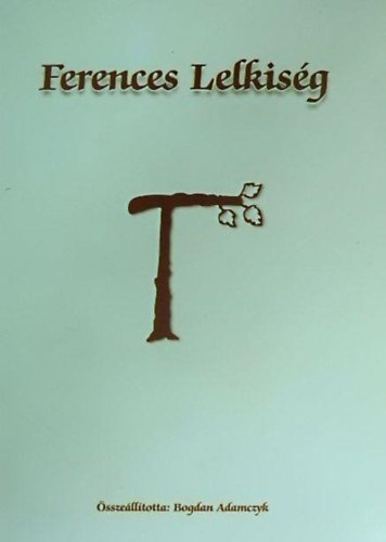 Bogdan Adamczyk - Ferences lelkiség