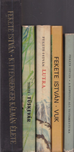 Fekete István - 5 db. Fekete István regény (A koppányi aga testamentuma + Vuk + Lutra + Tüskevár + Kittenberger Kálmán élete)