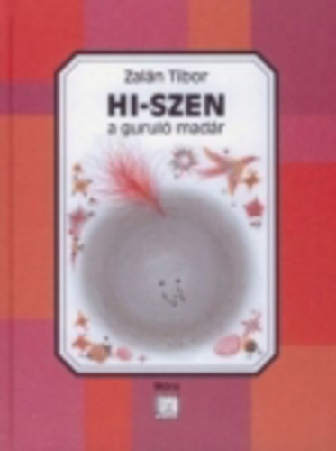 Zal�n Tibor - Hi-szen, a gurul� mad�r