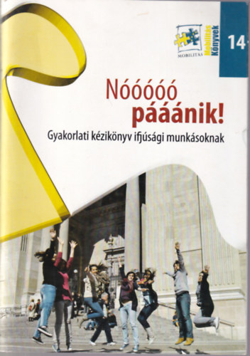 Oszl�nczi Adrienn �csi J�zsef - N����� p���nik! Gyakorlati k�zik�nyv ifj�s�gi munk�soknak 14