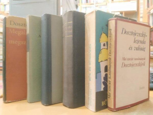 Dosztojevszkij - 6 db Dosztojevszkij: B�n �s b�nh�d�s; A szel�d teremt�s (kisreg�nyek); A f�lkegyelm�; Feljegyz�sek a holtak h�z�b�l; Megal�zottak �s megszomor�tottak; Dosztojevszkij - legenda �s val�s�g