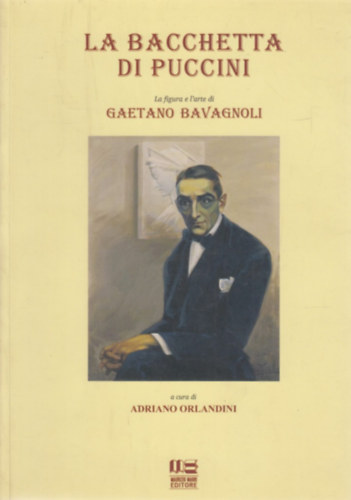 Adriano Orlandini - La Bacchetta di Puccini