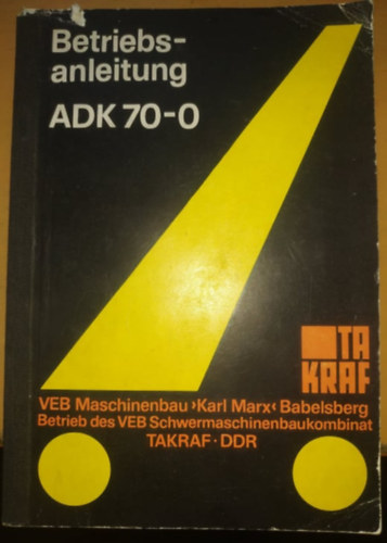 Spott Fritz - Betriebsanleitung ADK 70-0 (Takraf)