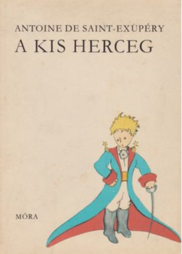 Antoine de Saint-Exup�ry - A kis herceg