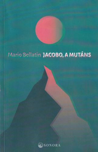 Mario Bellatin - Jacobo, a mutns