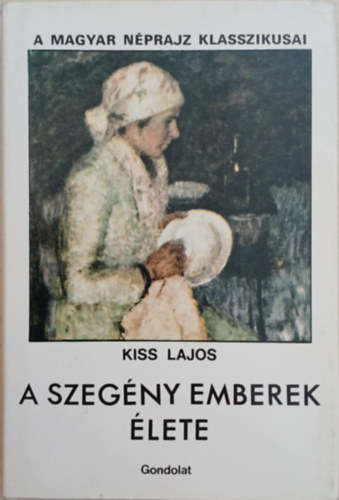 Kiss Lajos - A szegény emberek élete II. kötet