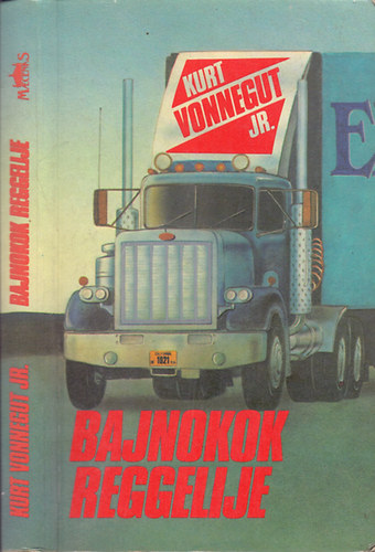 Szerk.: Beszdes Natasa, Ford.: Bks Andrs Kurt Vonnegut Jr. - Bajnokok reggelije - a szerz rajzaival