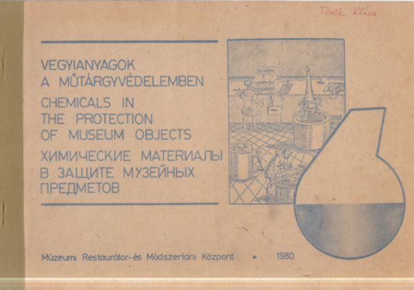 Morgós András Török Klára - Vegyianyagok a műtárgyvédelemben