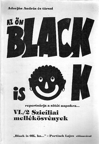 Adorján András és társai - Az ön Black is ok repertoárja a sötét napokra... VI./2. Szicíliai...