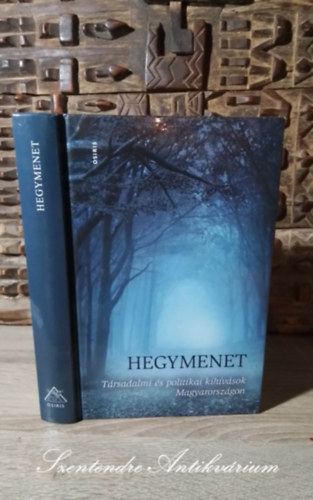 Urb�n L�szl� szerk. Jakab Andr�s szerk. - Hegymenet - T�rsadalmi �s politikai kih�v�sok Magyarorsz�gon (Saj�t k�ppel!)