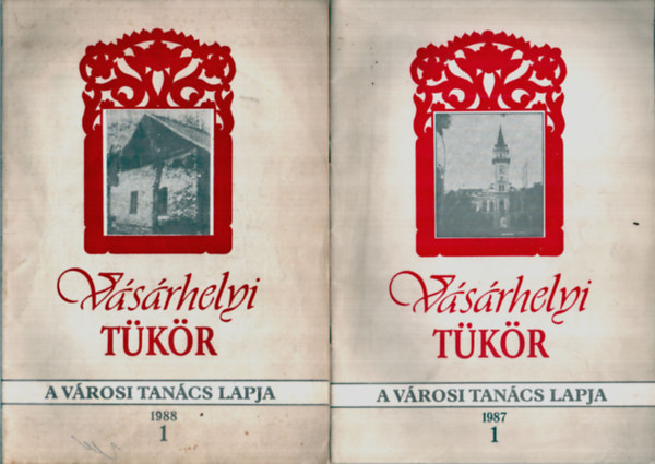 Ocsovszky László - Vásárhelyi Tükör A városi tanács lapja 1978/1, 1988/1