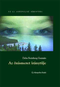 Delia S. Guzm�n - Az �nismeret ir�nyt�je