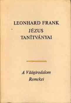 Leonhard Frank - J�zus tan�tv�nyai