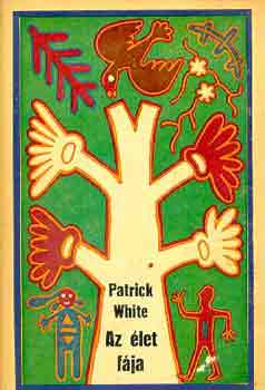Patrick White - Az �let f�ja
