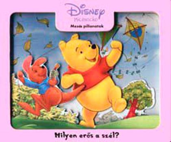 Walt Disney - Milyen er�s a sz�l? (Micimack�- Mes�s pillanatok)