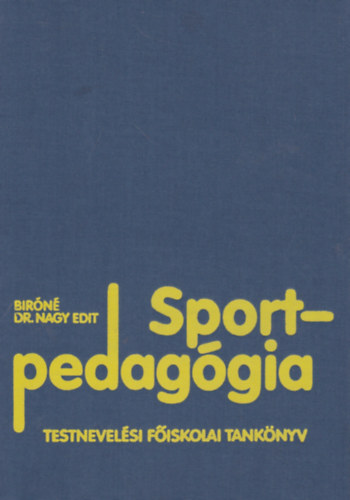 Birn Dr. Nagy Edit - Sportpedaggia (2., javtott, bvtett kiads)