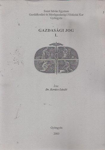 Dr. Kov�cs L�szl� - Gazdas�gi jog I.