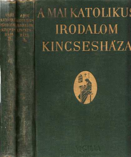 szerk. Possonyi-Just - A mai katolikus irodalom kincseshza I-II.