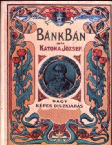 Katona J�zsef - B�nk B�n - Dr�ma �t felvon�sban (Minik�nyv)