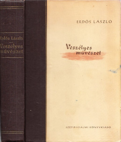 Erds Lszl - Veszlyes mvszet (dediklt)