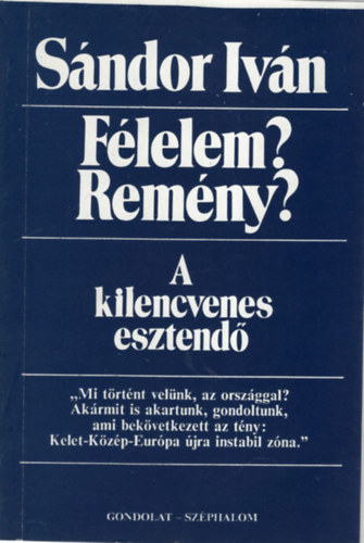 S�ndor Iv�n - F�lelem? Rem�ny? A kilencvenes esztend�