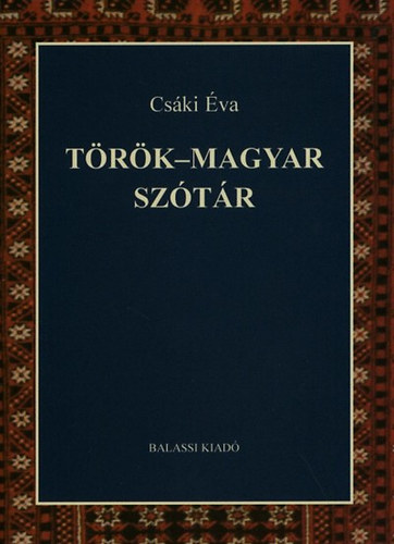 Csáki Éva - Török - magyar szótár