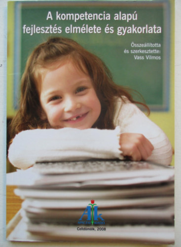 Vass Vilmos - A kompetencia alapú fejlesztés elmélete és gyakorlata
