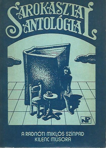 Jancs� A.; Szentp�l M.  (szerk.) - Sarokasztal-antol�gia (A Radn�ti Mikl�s Sz�npad kilenc m�sora)