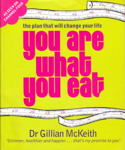 Dr Gillian McKeith - You are What You Eat - The Plan That Will Change Your Life