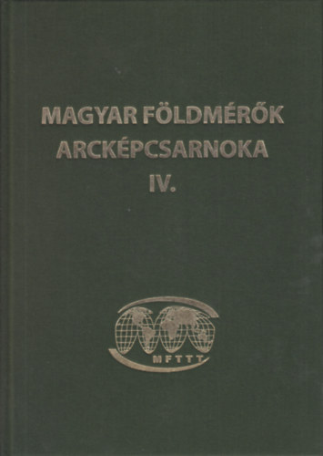 Magyar fldmrk arckpcsarnoka IV.