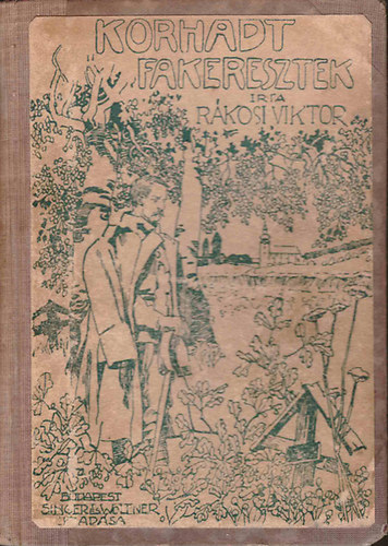 R�kosi Viktor - Korhadt fakeresztek (k�pek a magyar szabads�gharcb�l)
