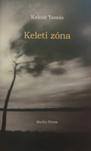 Kakuk Tam�s - Keleti z�na