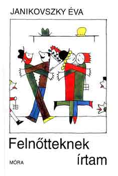 Janikovszky �va - Feln�tteknek �rtam