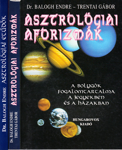 Dr. Balogh Endre; Trentai Gbor - Asztrolgiai aforizmk + Asztrolgiai etdk