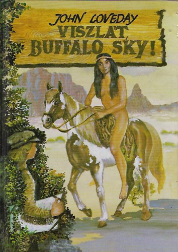 John Loveday - Viszlát Buffalo Sky!