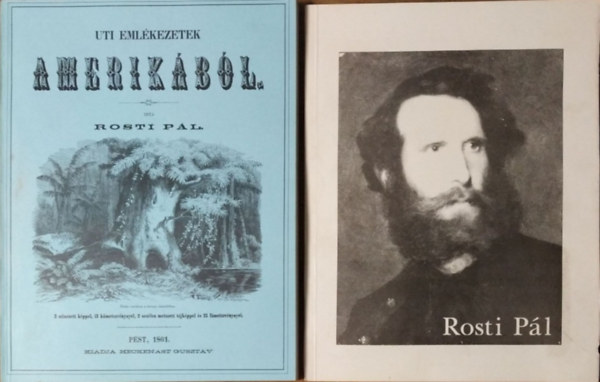 Rosti Pl - Uti emlkezetek Amerikbl (Reprint)