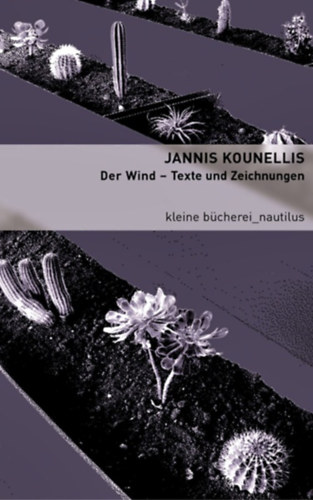 Jannis Kounellis - Der Wind - Texte und Zeichnungen